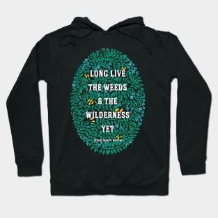 Weeds and Wilderness Hoodie